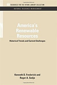 Americas Renewable Resources: Historical Trends and Current Challenges (Hardcover)