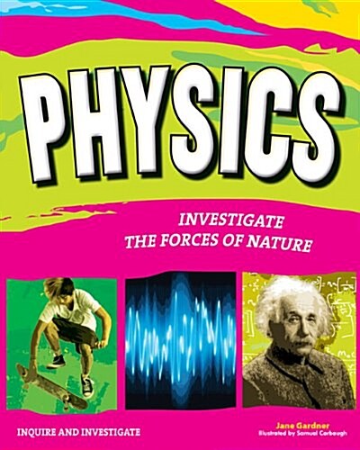Physics: Investigate the Mechanics of Nature (Hardcover)