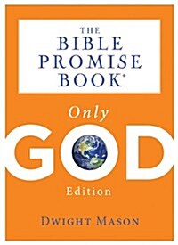 The Bible Promise Book: Only God Edition (Paperback)