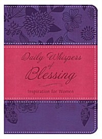 Daily Whispers of Blessing: Inspiration for Women (Imitation Leather)