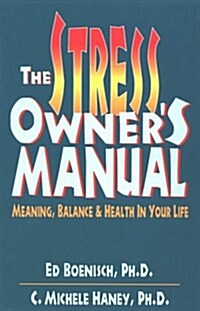 The Stress Owners Manual: Meaning, Balance & Health in Your Life (Paperback)