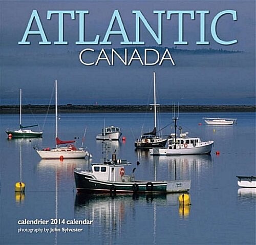 Atlantic Canada 2014 Bilingual Calendar (Calendar)