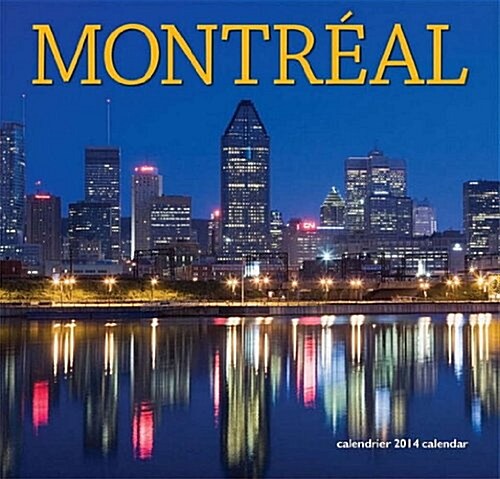 Montreal 2014 Bilingual Calendar (Calendar)