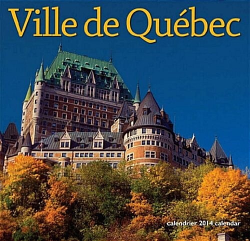Ville De Quebec 2014 Bilingual Mini Calendar (Calendar)