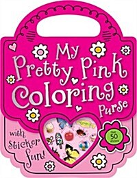 My Pretty Pink Coloring Purse [With Sticker(s)] (Paperback)