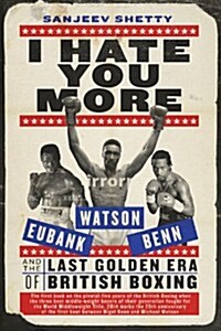 No Middle Ground : Eubank, Benn, Watson and the Golden Era of British Boxing (Hardcover)