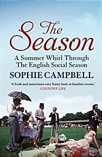 The Season : A Summer Whirl Through the English Social Season (Paperback, PB Reissue)