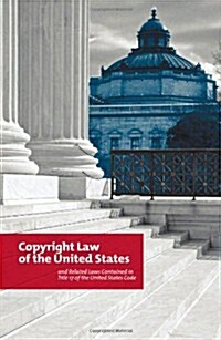 Copyright Law of the United States: And Related Laws Contained in Title 17 of the United States Code, Circular 92 (Paperback)