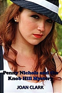 Penny Nichols and the Knob Hill Mystery (Paperback)