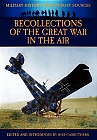 Recollections of the Great War in the Air (Hardcover)