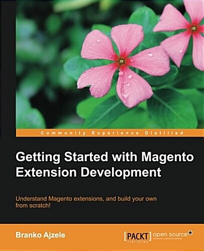 Getting Started with Magento Extension Development (Paperback)