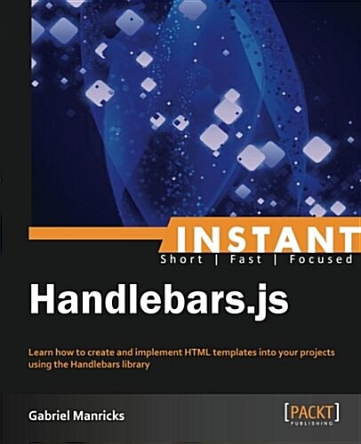 Instant Handlebars.js (Paperback)