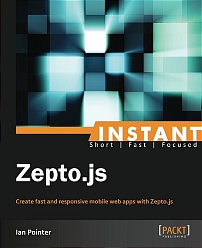 Instant Zepto.js (Paperback)