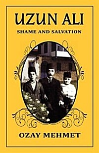 Uzun Ali: Shame and Salvation (Paperback)