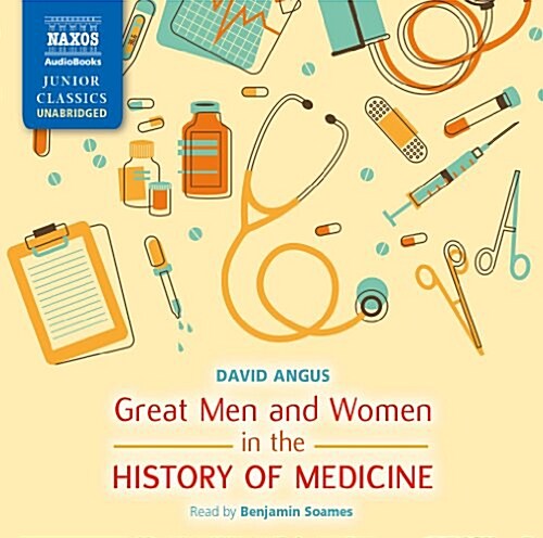 Great Men and Women in the History of Medicine (CD-Audio)