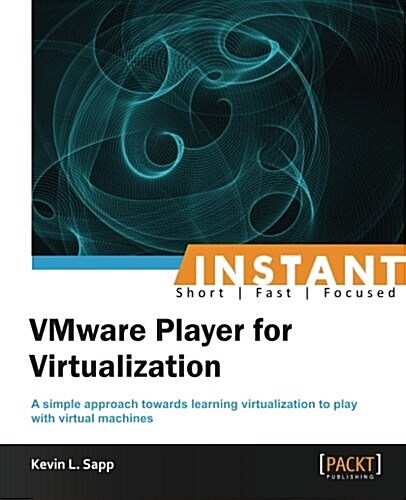 Instant VMware Player for Virtualization (Paperback)