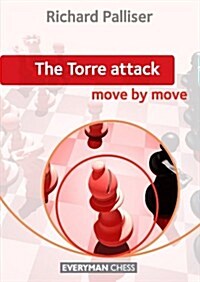 The Torre Attack: Move by Move (Paperback)