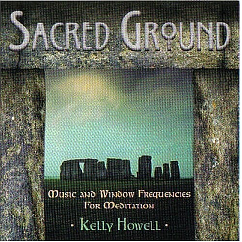 Sacred Ground: Music and Window Frequencies for Meditation (Audio CD)