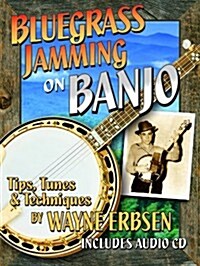 Bluegrass Jamming on Banjo: Tips, Tunes, & Techniques (Spiral)