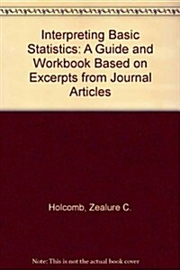 Interpreting Basic Statistics: A Guide and Workbook Based on Excerpts from Journal Articles (Paperback, 2)