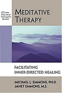 Meditative Therapy: Facilitating Inner-Directed Healing (Paperback)