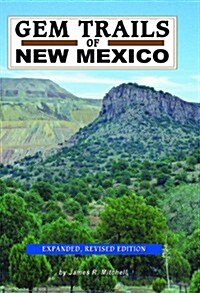 Gem Trails of New Mexico (Paperback, 9th, Expanded, Revised)