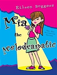 Mia the Melodramatic (Paperback)