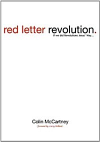 Red Letter Revolution: If We Did Revolution Jesus Way (Paperback)