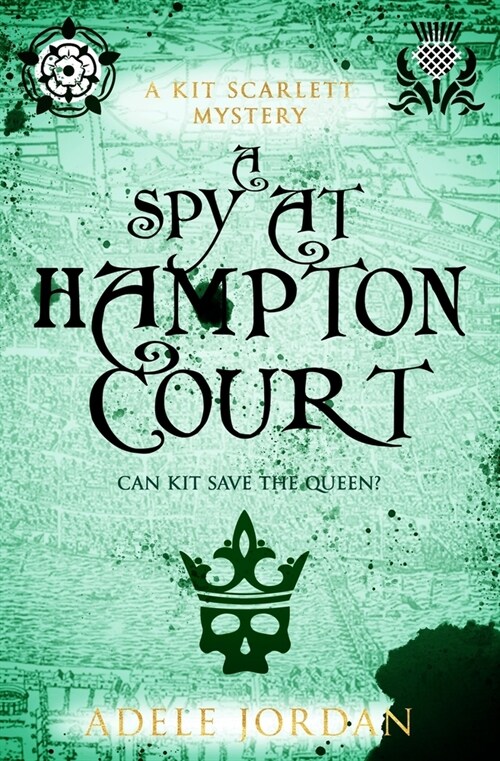 A Spy at Hampton Court: Can Kit save the queen? (Paperback)
