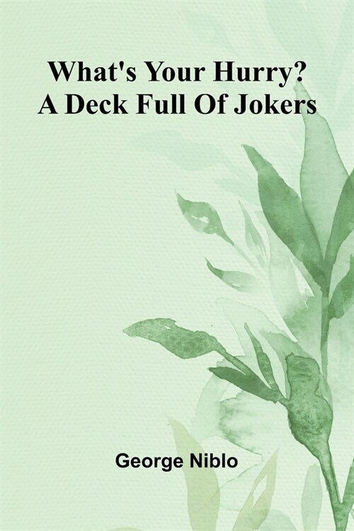 WhatS Your Hurry? A Deck Full Of Jokers (Paperback)