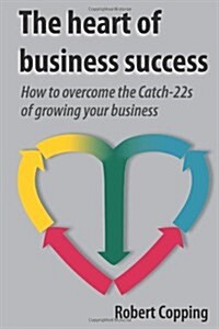 The Heart of Business Success (Paperback)