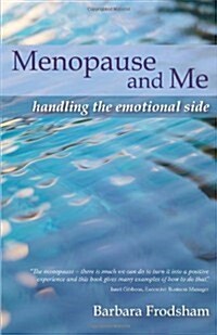 Menopause and Me : Handling the Emotional Side (Paperback)