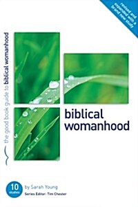 Biblical Womanhood : Ten studies for individuals or groups (Paperback)