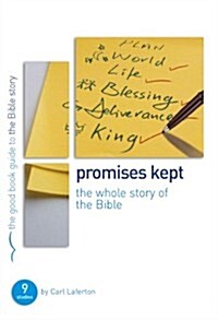Promises Kept: Bible Overview : 9 studies for individuals or groups (Paperback)