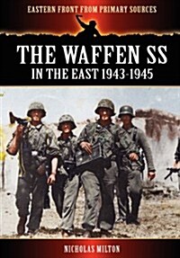 The Waffen SS - In the East 1943-1945 (Paperback)