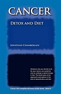 Cancer: Detox and Diet (Paperback)