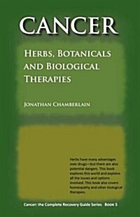 Cancer: Herbs, Botanicals and Biological Therapies (Paperback)