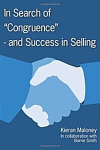 In Search of Congruence - and Success in Selling (Paperback)