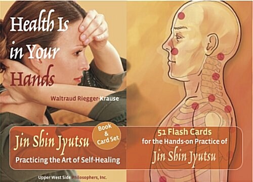 Health Is in Your Hands: Jin Shin Jyutsu - Practicing the Art of Self-Healing (with 51 Flash Cards for the Hands-On Practice of Jin Shin Jyutsu) (Paperback)