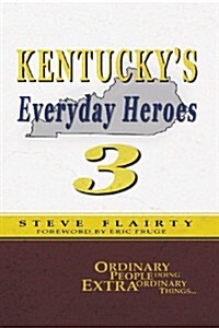 Kentuckys Everyday Heroes #3 (Paperback)