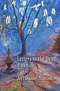 Letters to the Dead: A Memoir (Paperback)