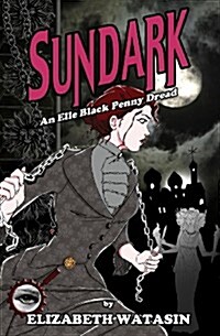 Sundark: An Elle Black Penny Dread (Paperback)