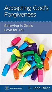 Accepting Gods Forgiveness: Believing in Gods Love for You (Mass Market Paperback)