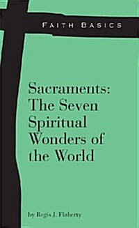 Sacraments: The Seven Spiritual Wonders of the World (Paperback)