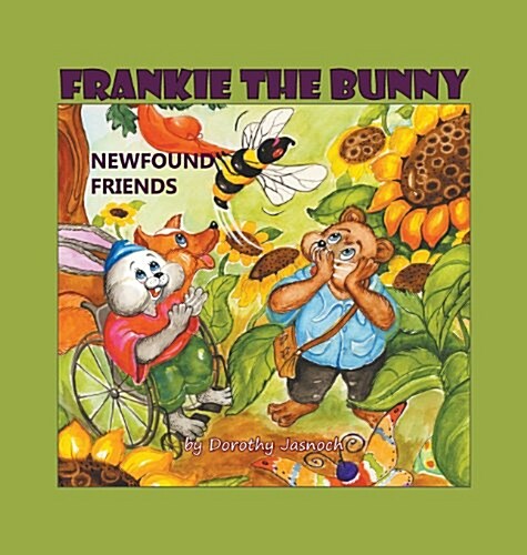 Frankie the Bunny: Newfound Friends (Hardcover)