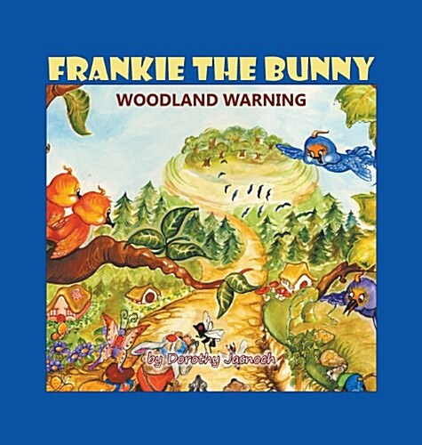 Frankie the Bunny: Woodland Warning (Hardcover)
