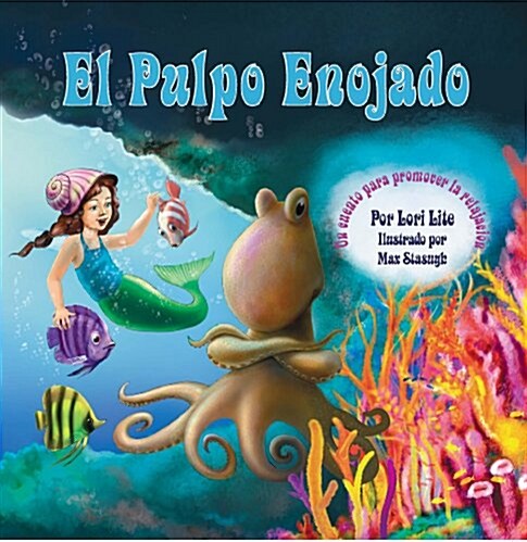 El Pulpo Enojado: Un cuento que ense? la respiraci? del vientre para ayudar a reducir el estr? la ira de control en los ni?s (Paperback)