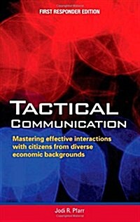 Tactical Communication First Responder Edition (Paperback, First Responder Edition)