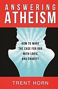 Answering Atheism: How to Made (Paperback)