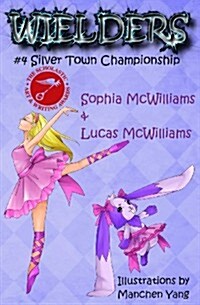 Wielders Book 4 - Silver Town Championship (Paperback)
